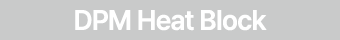 DPM Heat Block