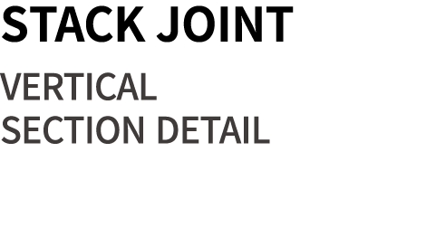 STACK JOINT VERTICAL SECTION DETAIL