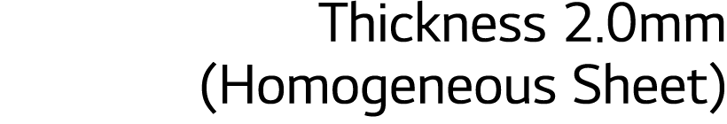 Thickness 2.0mm (Homogeneous Sheet)