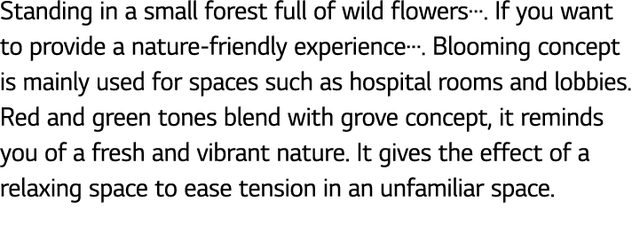 Standing in a small forest full of wild flowers…. If you want to provide a nature friendly experience…. Blooming conc...