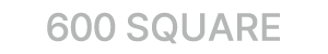 600 Square 