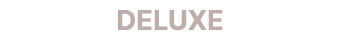 DELUXE