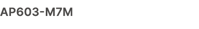 AP603 M7M