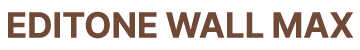 EDITONE Wall Max