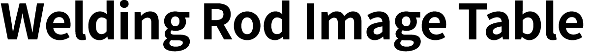 Welding Rod Image Table