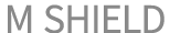M Shield