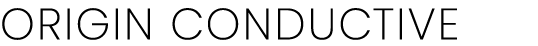 ORIGIN CONDUCTIVE