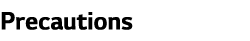 Precautions