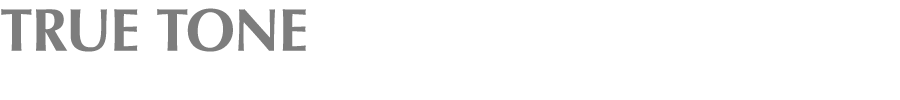 TRUE TONE