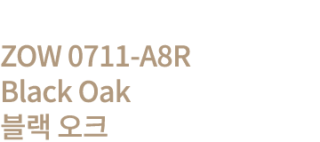 ZOW 0711-A8R Black Oak      