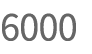 6000