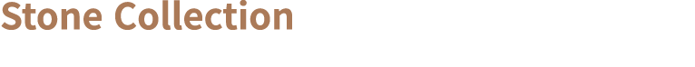 Stone Collection